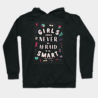 Girls should never be afraid to be smart Hoodie